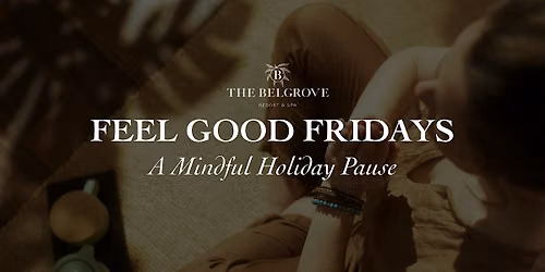 Feel Good Fridays: A Mindful Holiday Pause