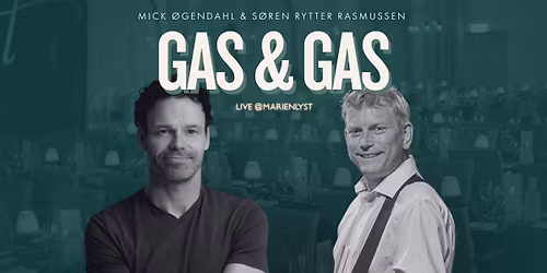 GAS & GAS SHOW MED MICK \u00d8GENDAHL OG "GASOLIN"