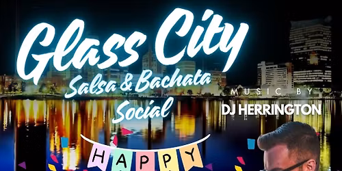 Glass City Salsa & Bachata Social \u2013 Anniversary Pre-Celebration!