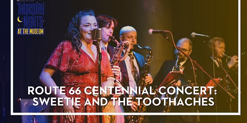 Route 66 Centennial Concert: Sweetie and the Toothaches