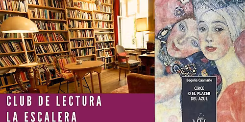 Club de lectura \/ Circe o el placer del azul - Bego\u00f1a Caama\u00f1o