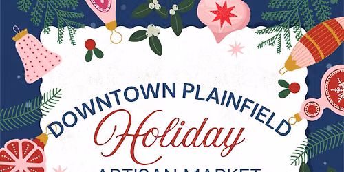 Downtown Plainfield Holiday Artisan Market