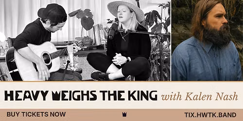 Heavy Weighs the King w\/ Kalen Nash \u2014 Columbia, SC