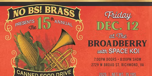 No BS! Brass 15th Annual Canned Food Drive w\/ Space Koi at The Broadberry 12\/12\/25