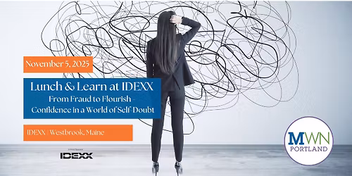 From Fraud to Flourish - Confidence in a World of Self-Doubt | Lunch & Learn at IDEXX