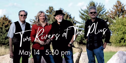 Two Rivers at The Plus