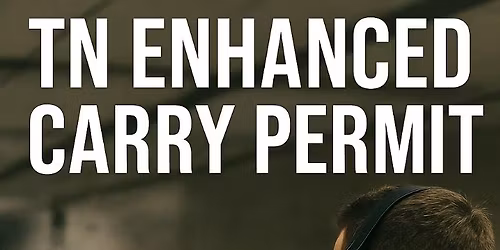 TN Enhanced Handgun Carry Permit Class