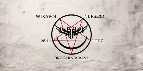 WIXAPOL ANDRZEJKOWY RAVE W DRUKARNI + NURSE3D
