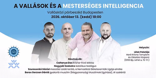 A vall\u00e1sok \u00e9s a mesters\u00e9ges intelligencia \/\/ Vall\u00e1sk\u00f6zi p\u00e1rbesz\u00e9d Budapesten