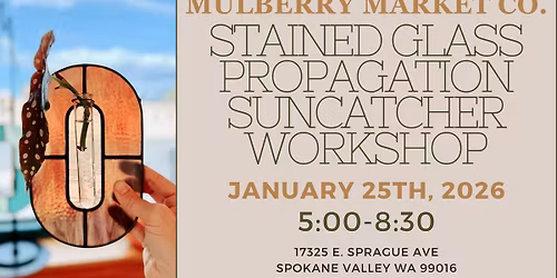Stained Glass Propagation Suncatcher Workshop!