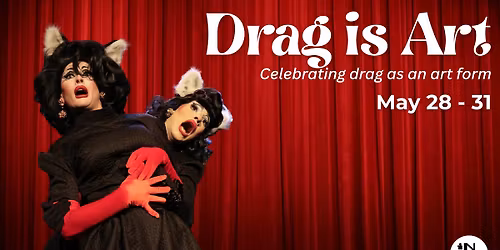 Drag Is Art: celebrating drag as an art form