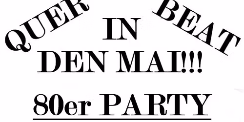 Querbeat in den Mai - 80er Party
