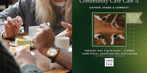 Community Care Caf\u00e9 II: Gather, Share & Connect