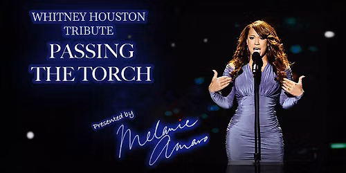 Summer Concert Series - Passing the Torch - Tribute to Whitney Houston