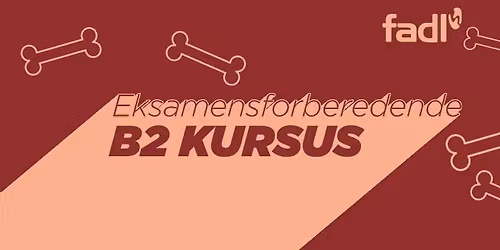 B2 eksamensforberedende kursus