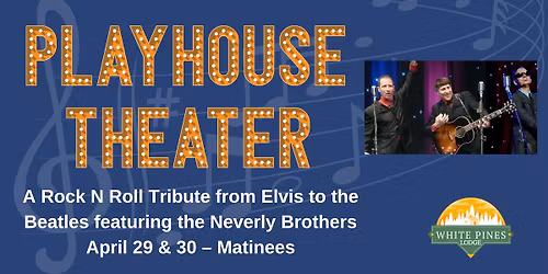 A Rock N Roll Tribute from Elvis to the Beatles featuring the Neverly Brothers