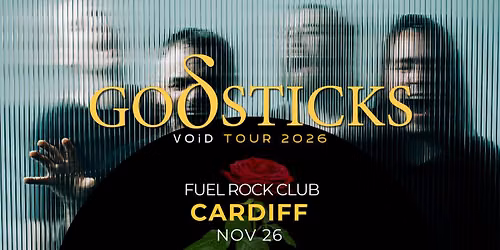 Godsticks | VOiD Tour 2026 | Cardiff (plus support from Posthouse)