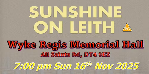 Wyke Regis Community Film Club presents Sunshine On Leith