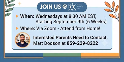 Creating a Plan to Navigate Your Child's Behavior: A 6-Week Parent Support Class 
