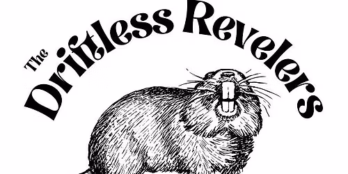 Campfire Concert Series presents - "The Driftless Revelers w\/ Wyatt Thompson"