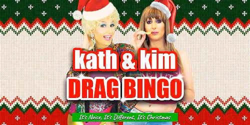 Kath & Kim XMAS Drag Bingo at Camden Civic Centre