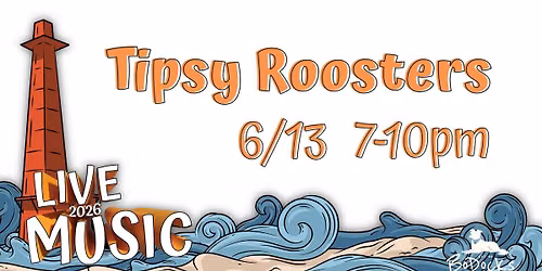 TIPSY ROOSTERS LIVE @ BODOCKS