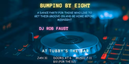 Bumping By Eight    with DJ Rob Faust