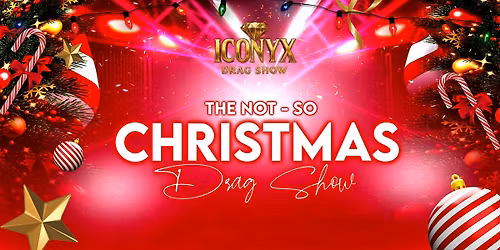 The Not-So Christmas Drag Show