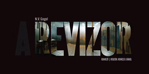 Nyikolai Vasziljevics Gogol: A revizor - Szigligeti T\u00e1rsulat