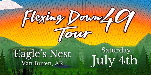 Flexing Down 49 Tour - Eagle's Nest