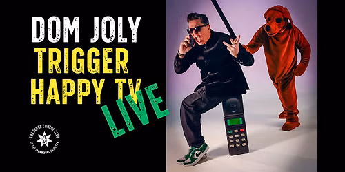 Dom Joly: Trigger Happy TV \u2013 Live!