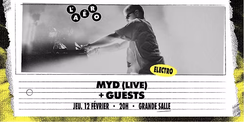 Myd (Live) + Guests \u2219 L'A\u00e9ronef
