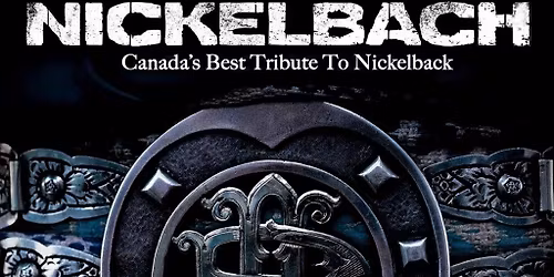 Nickelbach Canada's Best Tribute To Nickelback
