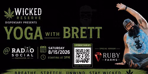Wicked Reserve Dispensary + Yoga with Brett + Radio Social + Ruby Farms