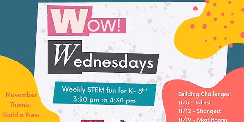 WOW! Wednesdays - STEAM for K-5th Grades