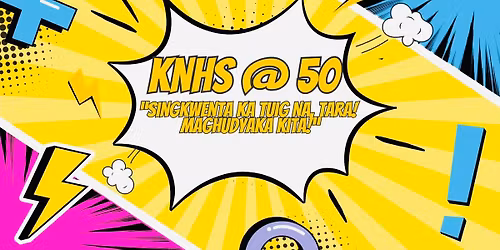 4th Grand Alumni Homecoming and 50th Years of KNHS