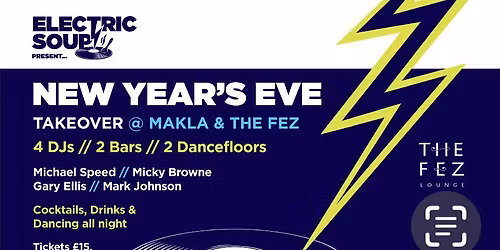 NYE Electric Soup @ Makla & The Fez