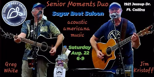 Senior Moments Duo (Jim & Greg) at Sugar Beet Saloon
