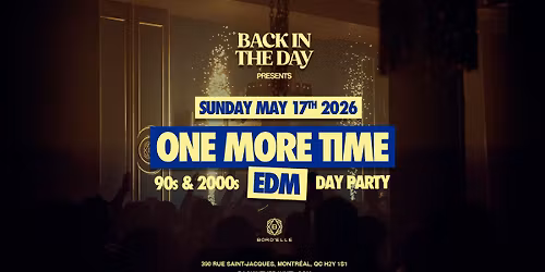 Back In The Day presents One More Time- A 90s & 2000s EDM Day Party At Bord'Elle
