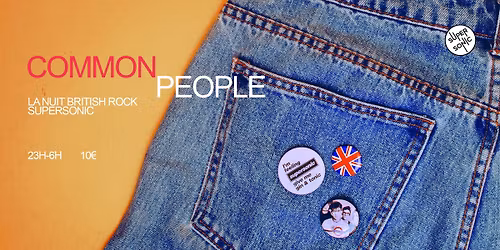Common People \/ La Nuit British Rock du Supersonic