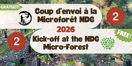 #2 Coup d\u2019envoi \u00e0 la Microfor\u00eat NDG 2026 Kick-off at the NDG Micro-Forest