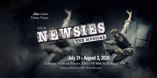Lakeside Pontoon Players presents Disney's Newsies, the Musical!