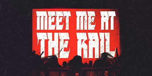 MEET ME AT THE RAIL FT. CHASE THE DREAM + DEMISE
