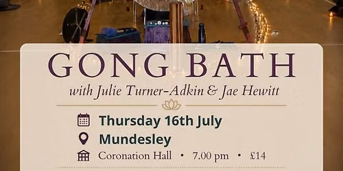 Gong Journeys - Mundesley, Coronation Hall 7.00 pm