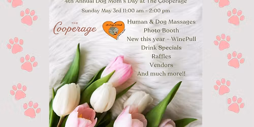 JR's Pups-N-Stuff's 4th Annual Dog Mom\u2019s Day @ The Cooperage