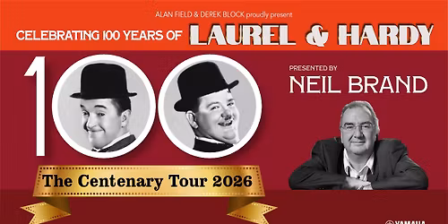 Celebrating 100 years of Laurel & Hardy Presented by Neil Brand