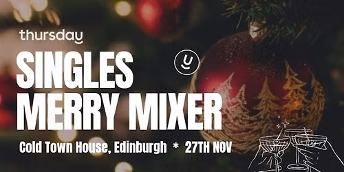 Thursday | Cold Town House's Christmas Merry Mixer | Edinburgh