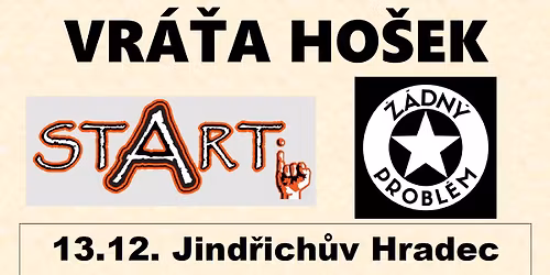 Vr\u00e1\u0165a Ho\u0161ek + STARTi + \u017d\u00c1DN\u00dd PROBL\u00c9M