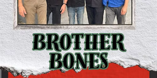 Brother Bones Concert