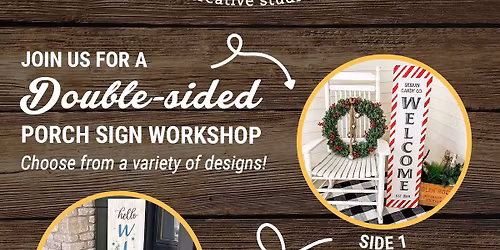 Double-sided Porch Sign Workshop!